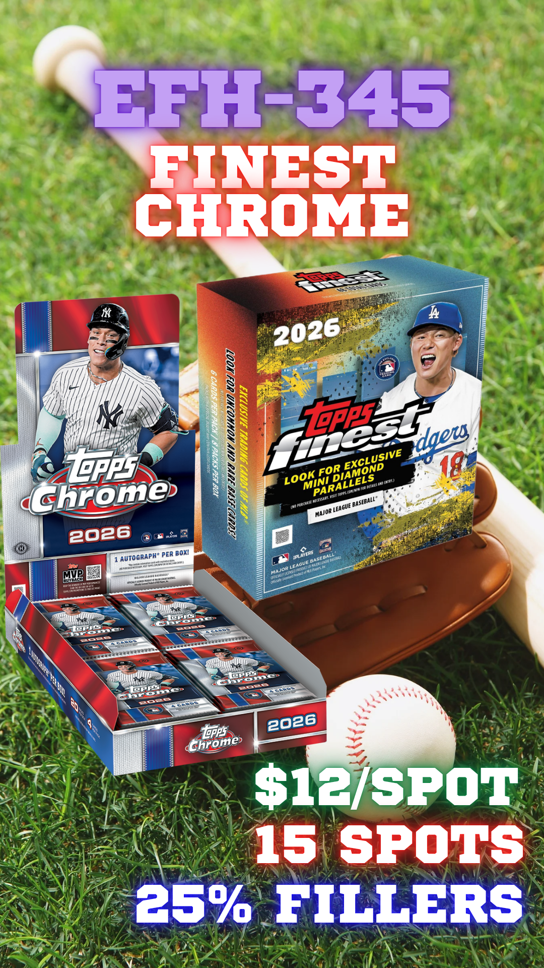 EFH-345 Finest Chrome Baseball 15 spot - 2 Tiered teams 25% FILLERS